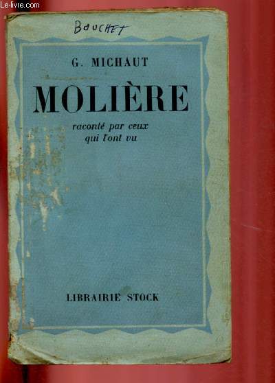 MOLIERE RACONTE PAR CEUX QUI L'ONT VU