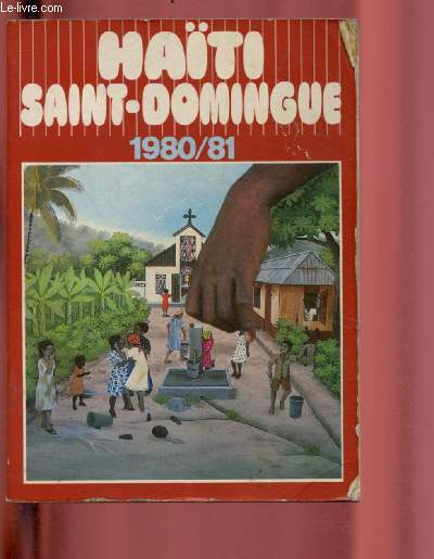 HAITI - SAINT-DOMINGUE / COLLECTION LES GRANDS VOYAGES