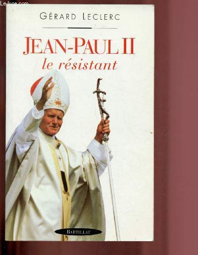 JEAN-PAUL II - LE RESISTANT