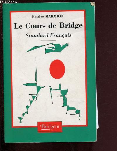 LE COURS DE BRIDGE - STANDARD FRANCAIS