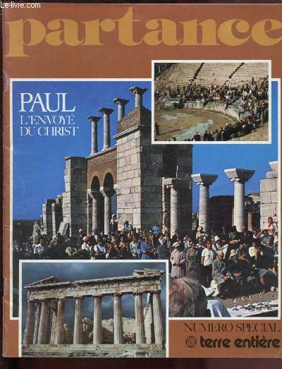 PARTNANCE - NSPECIAL : PAUL L'ENVOYE DU CHRIST : Jalons pour une histoire de saint paul - sur les pas de saint paul - les grands sites de la vie de saint paul,etc.