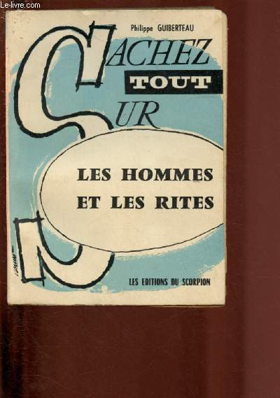SACHEZ TOUT SUR LES HOMMES ET LES RITES