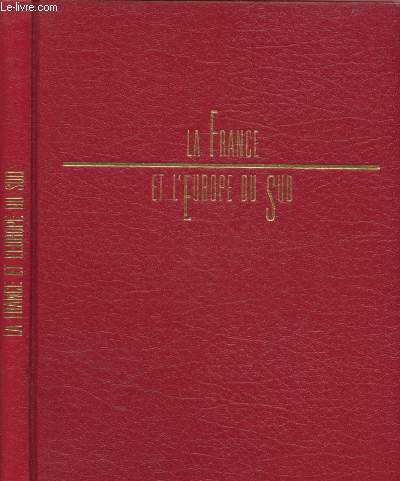 LA FRANCE ET L'EUROPE DU SUD