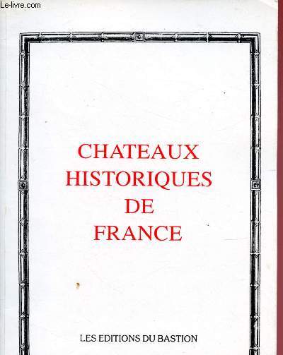CHATEAUX HISTORIQUES DE FRANCE