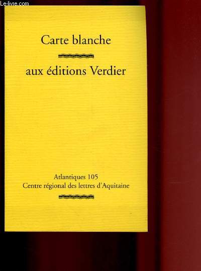 CARTE BLANCHE AUX EDITIONS VERDIER / ATLANTIQUES 105