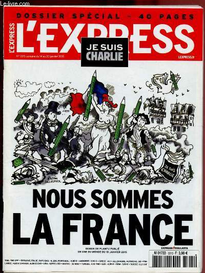 N3315 - 15 AU 20 JANVIER 2015 - DOSSIER SPECIAL - L'EXPRESS - JE SUIS CHARLIE - NOUS SOMMES LA FRANCE : Le Ymen au coeur de l'enqute - Derrire l' 