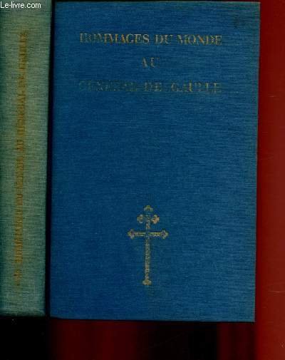 HOMMAGE DU MONDE AU GENERAL DE GAULLE