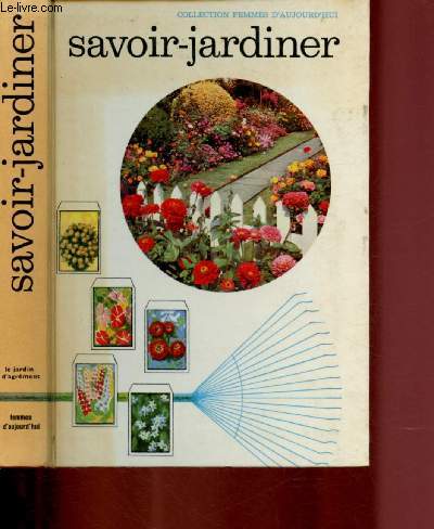 SAVOIR-JARDINER LE JARDIN D'AGREMENT / COLLECTION 