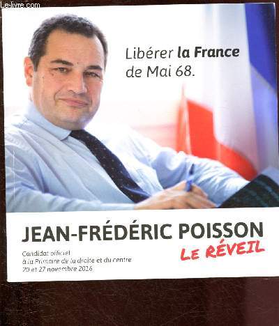 MON PROJET - LIBERER LA FRANCE DE MAI 68 - PRIMAIRE 2016 - PRESIDENTIELLE 2017