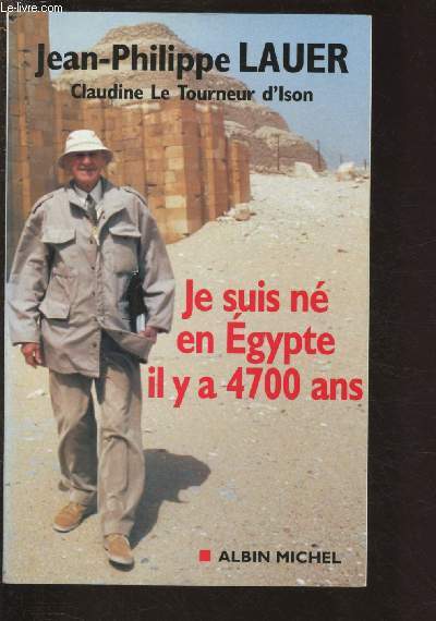 JE SUIS NE EN EGYPTE IL Y A 4700 ANS