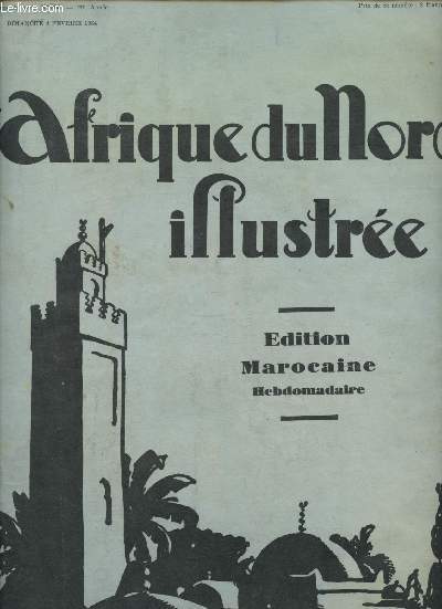 DIMANCHE 4 FEVRIER 1934 - NOUVELLE SERIE N666 - 29e ANNEE - L'AFRIQUE DU NORD ILLUSTREE