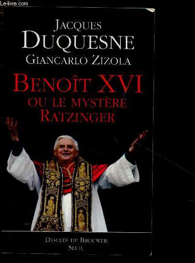 BENOIT XVI OU LE MYSTERE RATZINGER