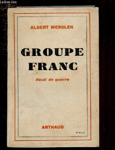 GROUPE FRANC - RECIT DE GUERRE