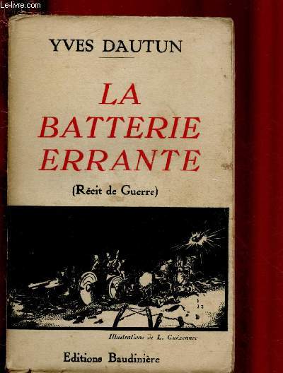 LA BATERRIE ERRANTE (RECIT DE GUERRE)