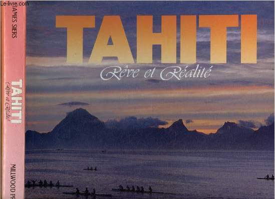 TAHITI - REVE ET REALITE