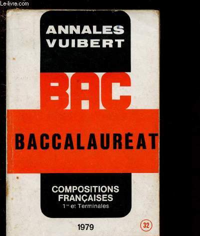 ANNALES DU BACCALAUREAT - COMPOSITIONS FRANCAISES ( PREMIERE ET TERMINALES) 1979