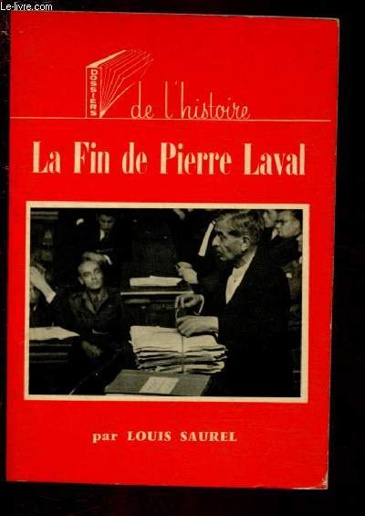LA FIN DE PIERRE LAVAL / COLLECTION 