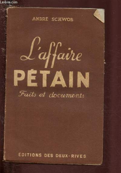 L'AFFAIRE PETAIN - FAITS ET DOCUMENTS