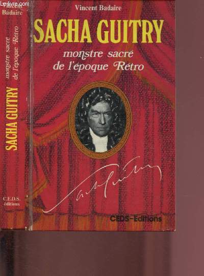 SACHA GUITRY - MONSTRE SACRE DE L'EPOQUE RETRO