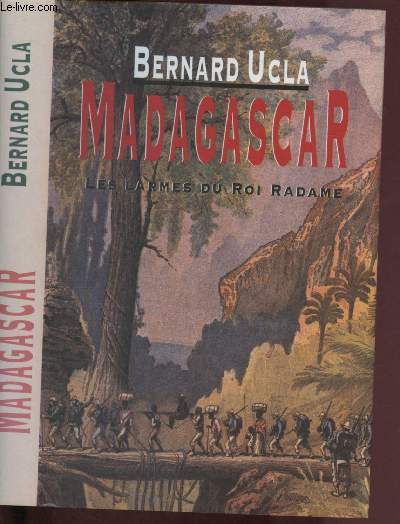 MADAGASCAR - LES LARMES DU ROI RADAME
