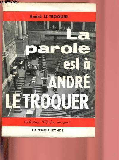 LA PAROLE EST A ANDRE LE TROQUER / COLLECTION 