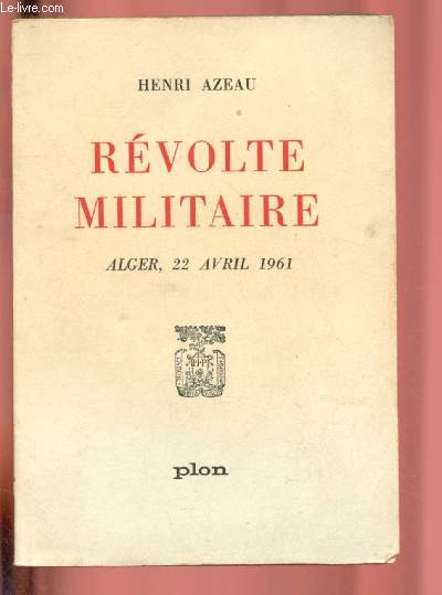 REVOLTE MILITAIRE - ALGER, 22 AVRIL 1961