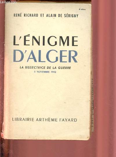 L'ENIGME D'ALGER - LA BISSECTRICE DE LA GUERRE - 8 NOVEMBRE 1942