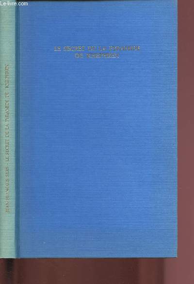 LE SECRET DE LA PYRAMIDE DE KHEPHREN /  L'HOMME ET L'UNIVERS