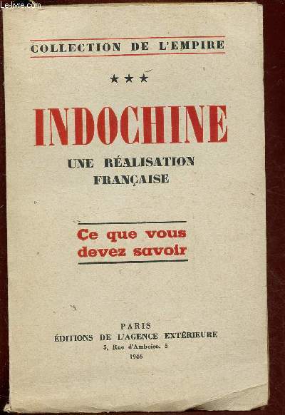 TOME III - INDOCHINE - UNE REALISATION FRANCAISE / COLLECTION DE L'EMPIRE