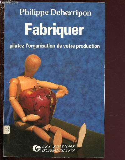 FABRIQUER - PILOTEZ L'ORGANISATION DE VOTRE PRODUCTION / COLLECTION 