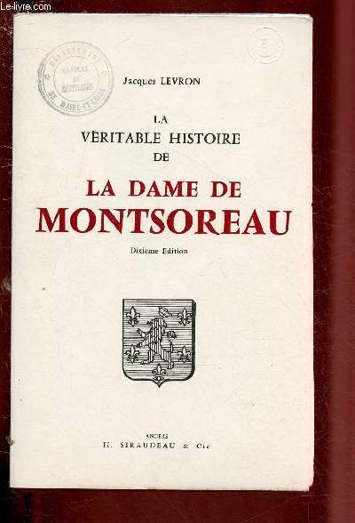 LA VERITABLE HISTOIRE DE LA DAME DE MONTSOREAU