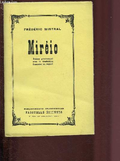 MIREIO - POEME PROVENCAL AVEC LA TRADUCTION FRANCAISE EN REGARD