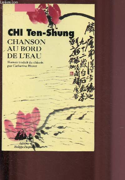 CHANSON AU BORD DE L'EAU - Roman traduit du chinois par Catheirne Blavet.