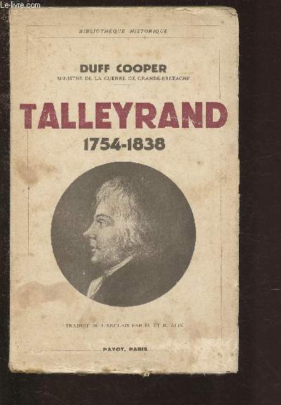 TALLEYRAND 1754-1838 / BIBLIOTHEQUE HISTORIQUE