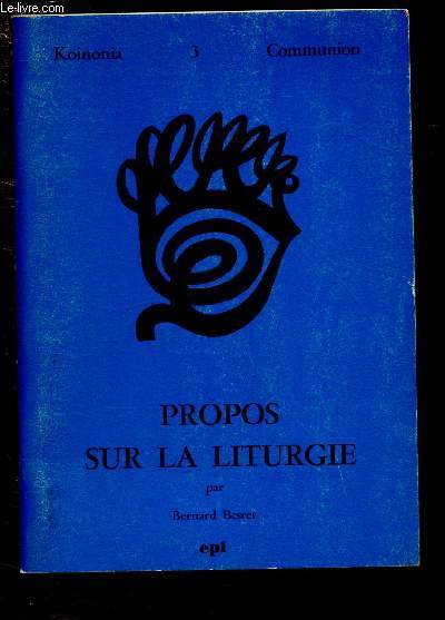 PROPOS SUR LA LITURGIE / KOINONIA 3 - COMMUNION
