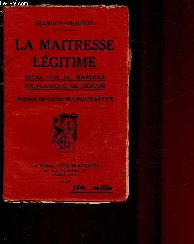 LA MAITRESSE LEGITIME - ESSAI SUR LE MARIAGE POLYGAMIQUE DE DEMAIN