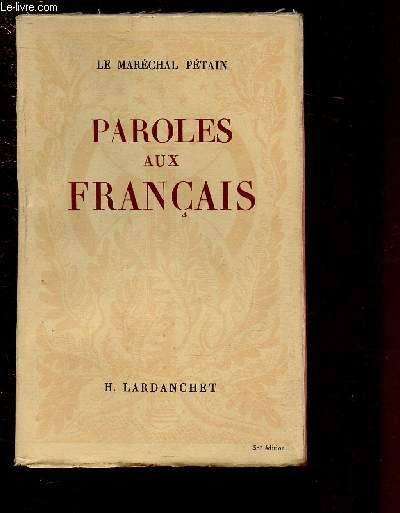 PAROLES AUX FRANCAIS : MESSAGES ET ECRITS 1934-1941