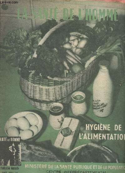 N87 - JAN/FEV 1955 - LA SANTE DE L'HOMME : Hygine alimentaire, par P. Delore- Une maladie : la suralimentation, par J. Tremollires - Les Franais devant le problme alimentaire, par Dr Viett - Dittique en Suisse, par R. Creyssel,etc.
