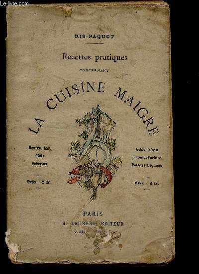 RECETTES PRATIQUES CONCERNANT LA CUISINE MAIGRE / BIBLIOTHEQUE DES RECETTES PRATIQUES