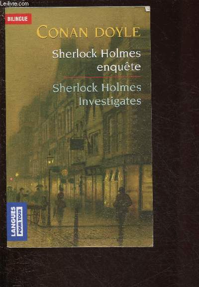 SHERLOCK HOLMES ENQUETE / SHERLOCK HOLMES INVESTIGATES / COLLECTION BILINGUE 