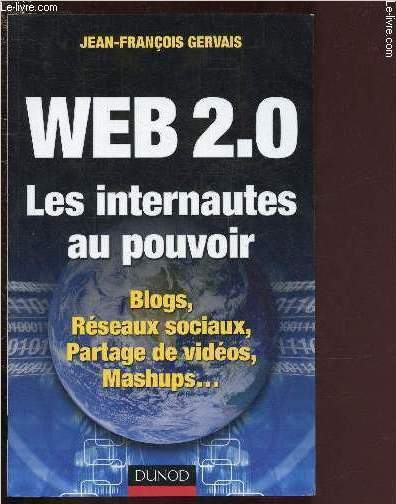 WEB 2.0 ; LES INTERNAUTES AU POUVOIR