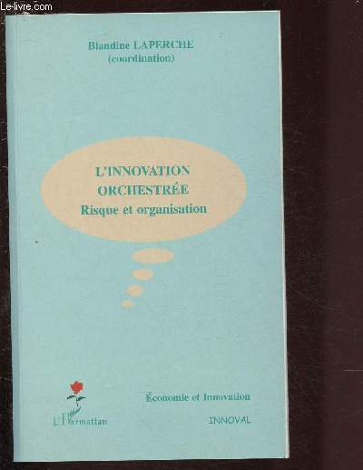 L'INNOVATION ORCHESTREE - RISQUE ET ORGANISATION