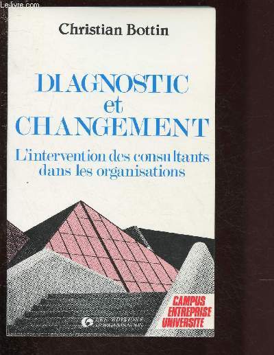 DIAGNOSTIC ET CHANGEMENT - L'INTERVENTION DES CONSULTANTS DANS LES ORGANISATIONS