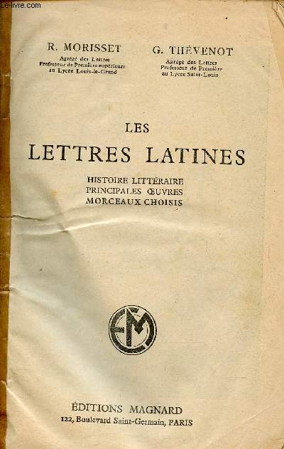 LES LETTRES LATINES !: HISTOIRE LITTERAIRE, PRINCIPALES OEUVRES, MORCEAUX CHOISIS