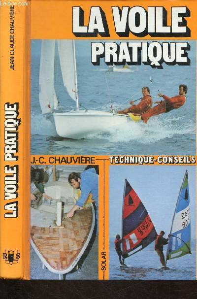 LA VOILE PRATIQUE : TECHNIQUE, CONSEIL