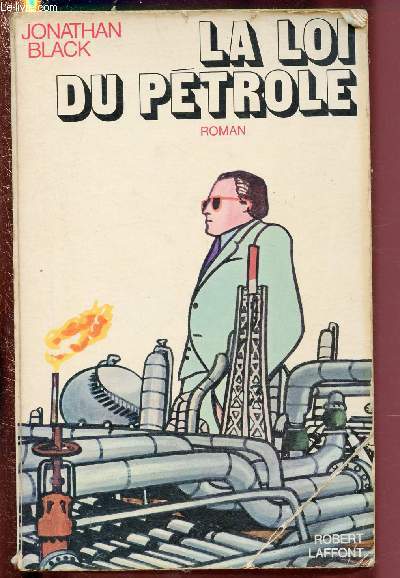 LA LOI DU PETROLE - ROMAN