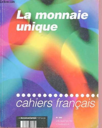 N282 - JUILLET/SEPTEMBRE 1997 : LA MONNAIE UNIQUE - CAHIERS FRANCAIS