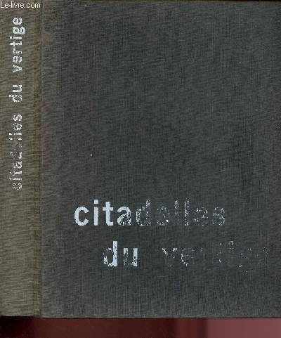 CITADELLES DU VERTIGE / EDITION ORIGINALE - TIRAGE DE TETE - EXEMPLAIRE N785/1200 SIGNE PAR LES AUTEURS