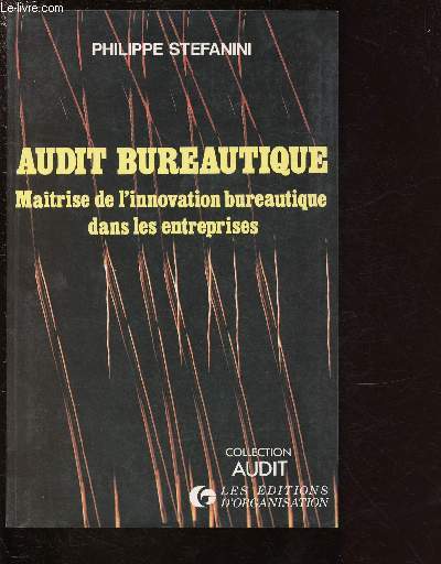 AUDIT BUREAUTIQUE - MAITRISE DE L'INNOVATION BUREAUTIQUE DANS LES ENTREPRISES
