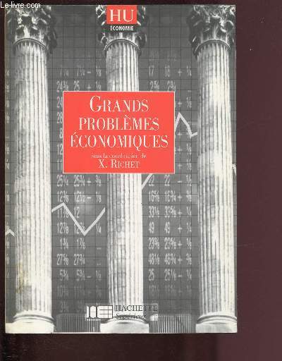 GRANDS PROBLEMES ECONOMIQUES : Les nouvelles formes d'intervention de l' Etat - L'conomie de l'innovation - Commerce internatioal - Economie europenne,etc. / COLLECTION 